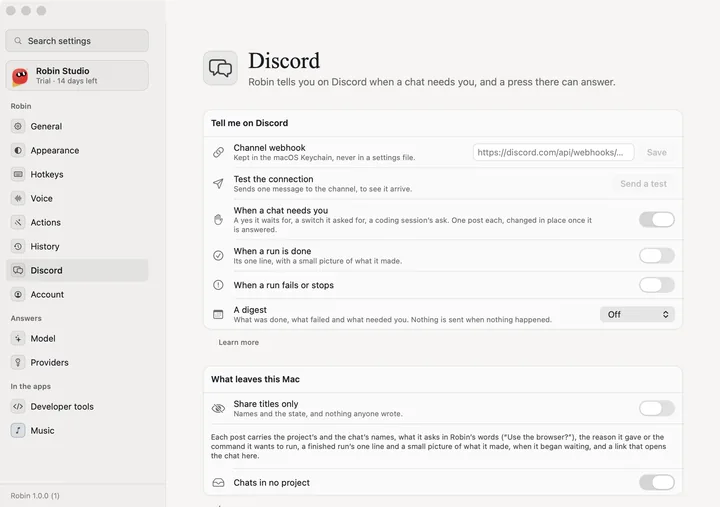 Settings, Discord: Robin tells you on Discord when a chat needs you, and a press there can answer. A channel webhook kept in the macOS Keychain, Send a test, switches for when a chat needs you, when a run is done and when one fails or stops, a digest, and what leaves this Mac, with Share titles only.
